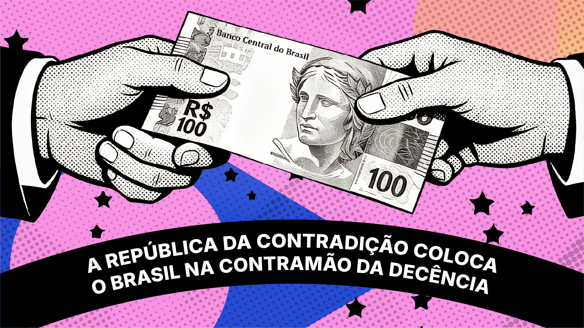A república da contradição coloca o Brasil na contramão da decência